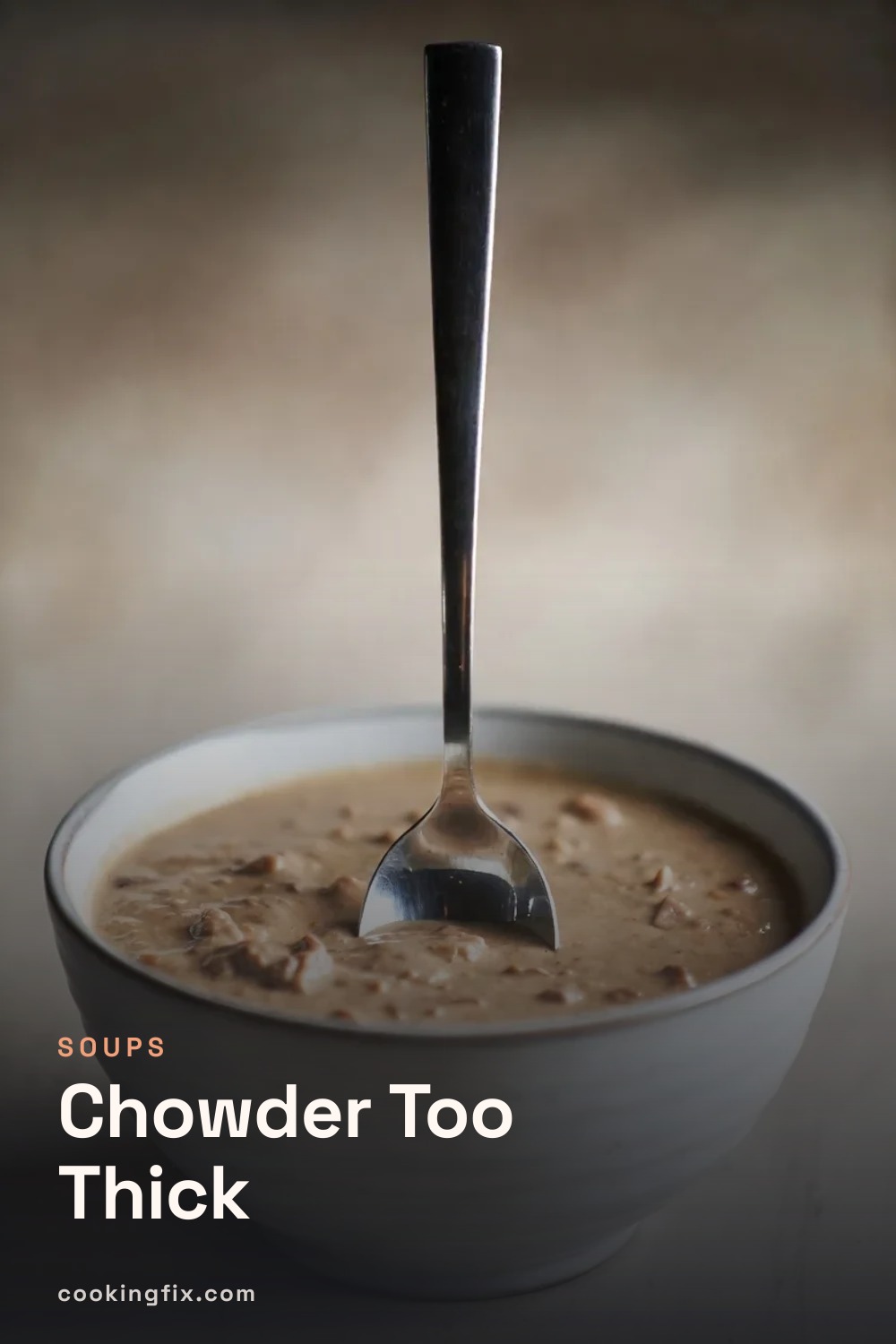 Chowder Too Thick