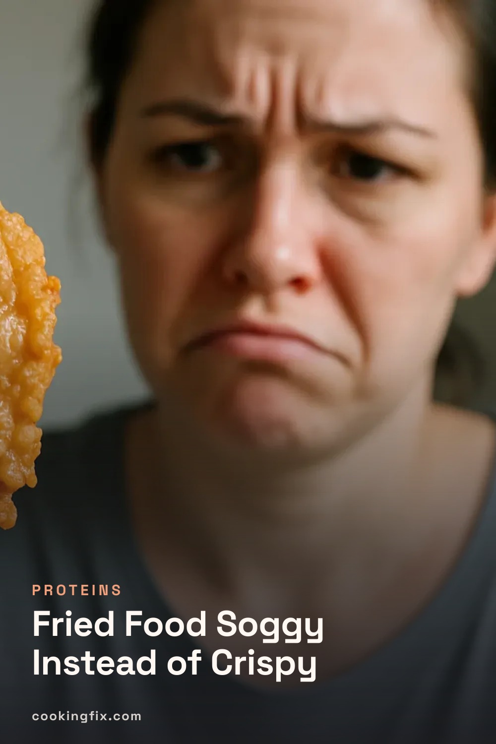 Fried Food Soggy Instead of Crispy