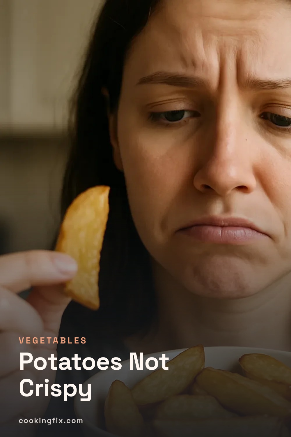 Potatoes Not Crispy