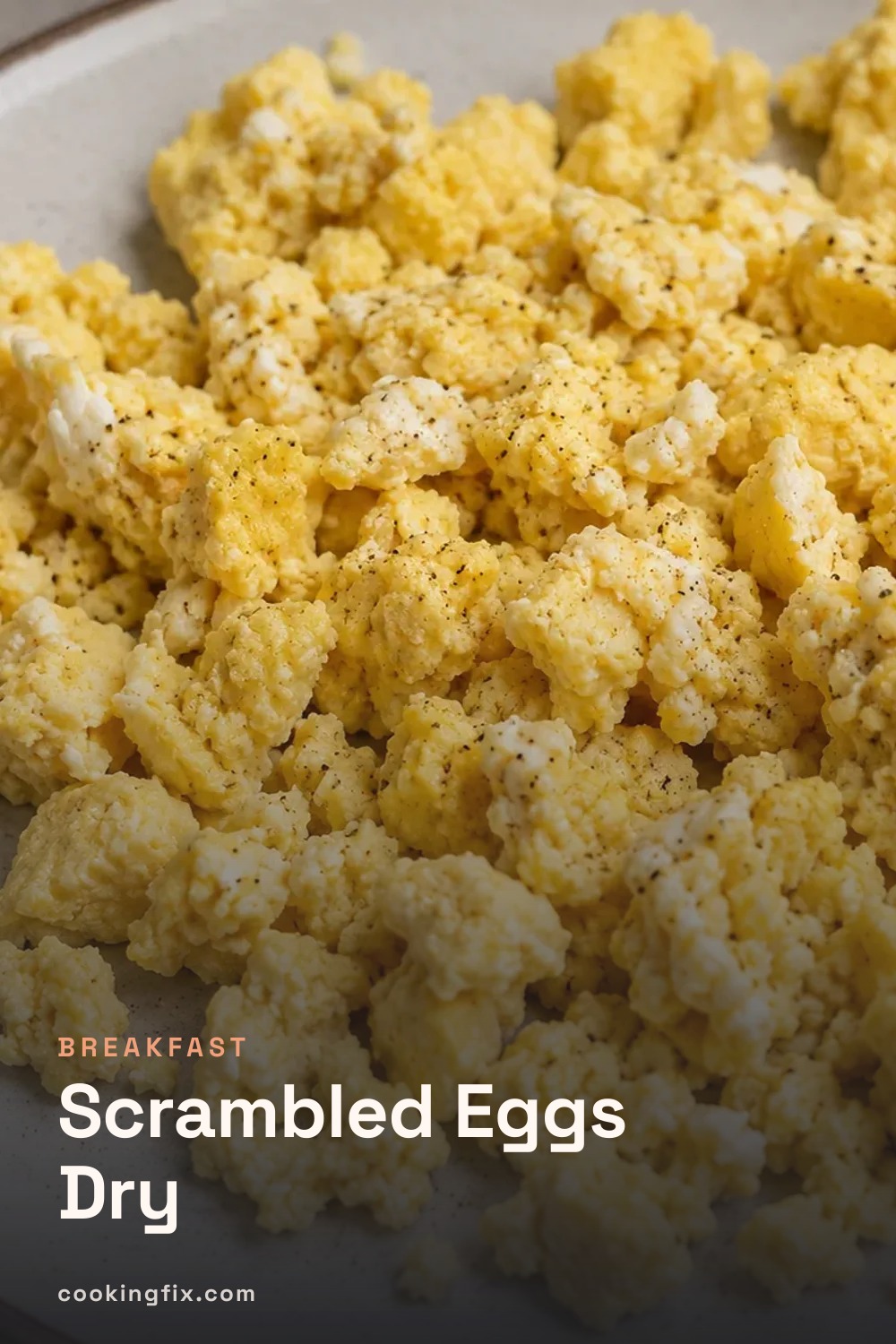Scrambled Eggs Dry