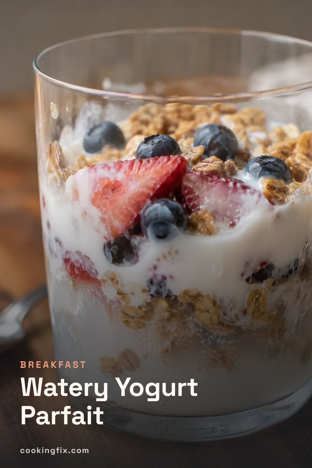 Watery Yogurt Parfait